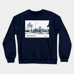 Palmdale - California Crewneck Sweatshirt